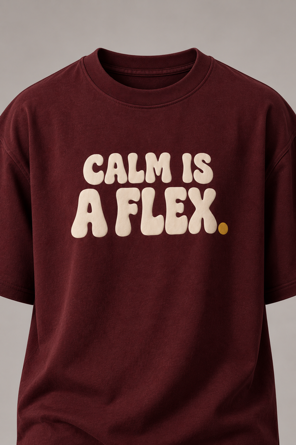 Calm Is A Flex Oxblood Premium Oversized T-Shirt — detail